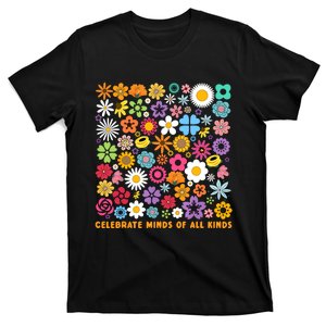 Celebrate Minds Of All Kinds Flowers Neurodiversity Autism T-Shirt