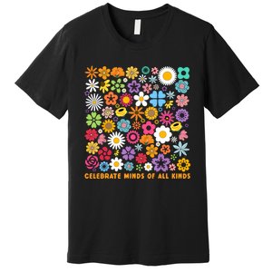 Celebrate Minds Of All Kinds Flowers Neurodiversity Autism Premium T-Shirt