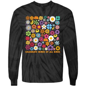 Celebrate Minds Of All Kinds Flowers Neurodiversity Autism Tie-Dye Long Sleeve Shirt