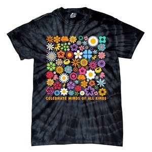 Celebrate Minds Of All Kinds Flowers Neurodiversity Autism Tie-Dye T-Shirt