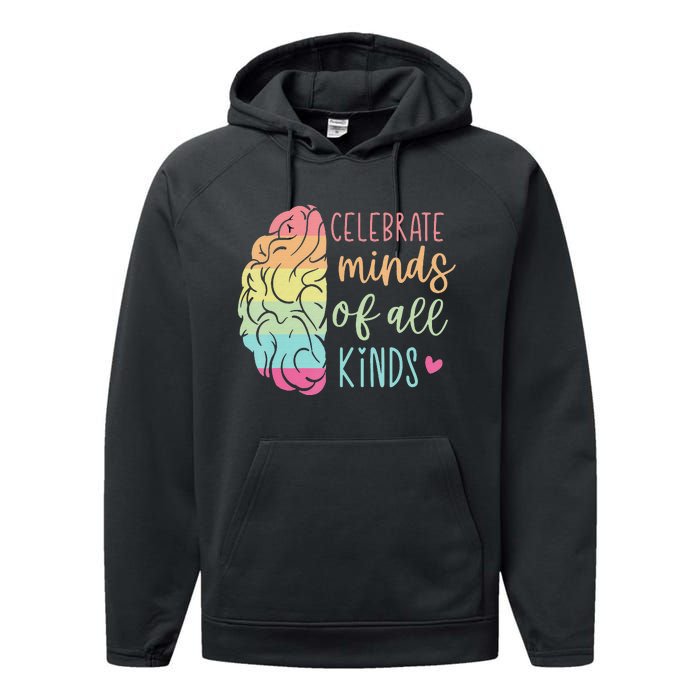 Celebrate Minds Of All Kinds Neurodiversity Autism Awareness Performance Fleece Hoodie