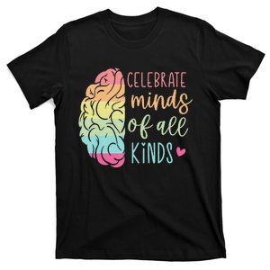 Celebrate Minds Of All Kinds Neurodiversity Autism Awareness T-Shirt