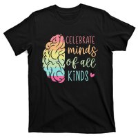 Celebrate Minds Of All Kinds Neurodiversity Autism Awareness T-Shirt