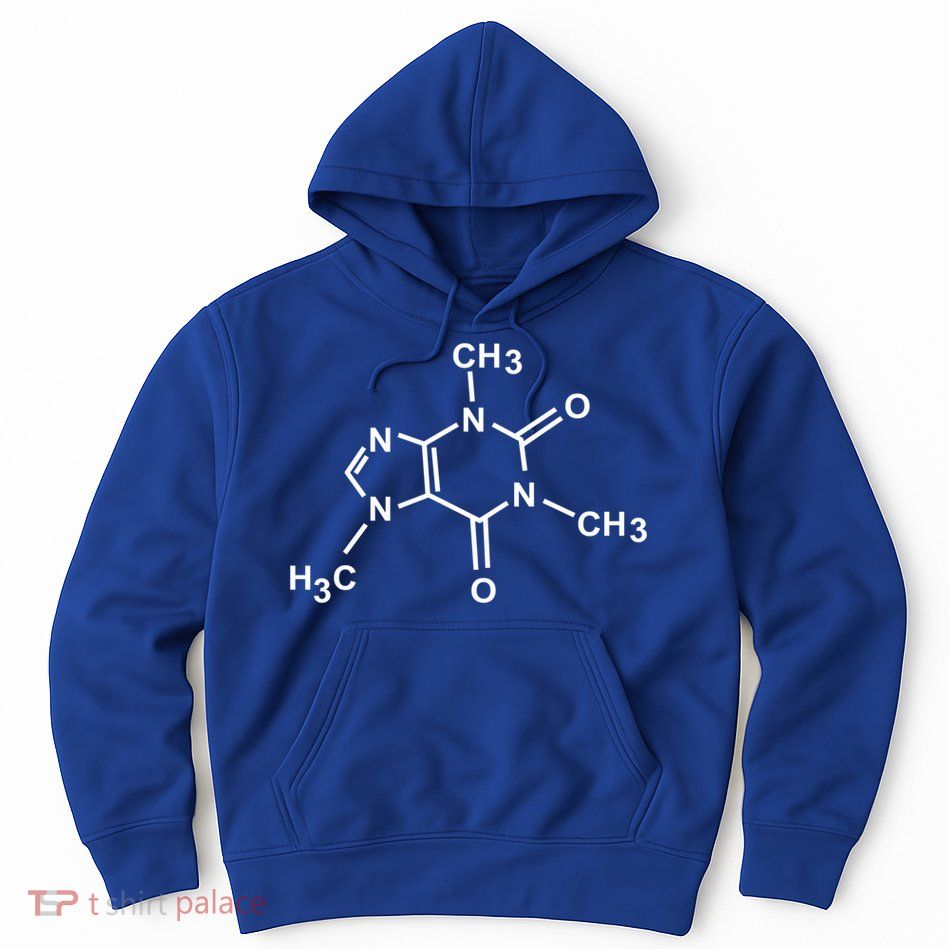 Caffeine Molecule Organic Chemistry Coffee Meaningful Gift Hoodie
