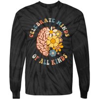 Celebrate Minds Of All Kinds Neurodiversity Autism Tie-Dye Long Sleeve Shirt