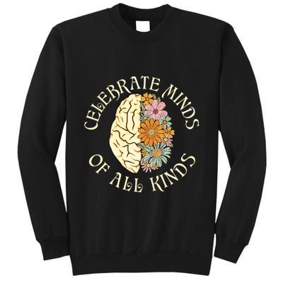 Celebrate Minds Of All Kinds Neurodiversity Autism Tall Sweatshirt