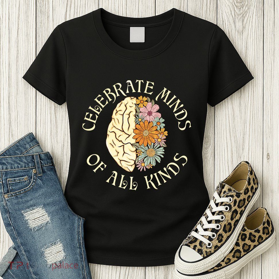 Celebrate Minds Of All Kinds Neurodiversity Autism Womens T-Shirt