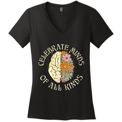 Celebrate Minds Of All Kinds Neurodiversity Autism Women's V-Neck T-Shirt