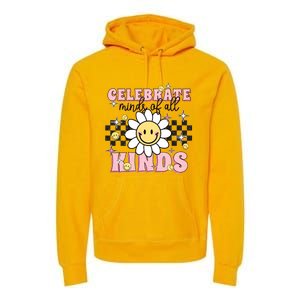 Celebrate Minds Of All Kinds Neurodiversity Autism Premium Hoodie