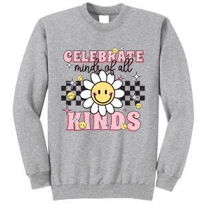 Celebrate Minds Of All Kinds Neurodiversity Autism Tall Sweatshirt