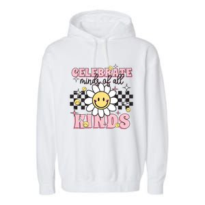 Celebrate Minds Of All Kinds Neurodiversity Autism Garment-Dyed Fleece Hoodie