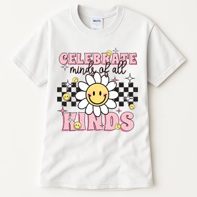 Celebrate Minds Of All Kinds Neurodiversity Autism Tall T-Shirt