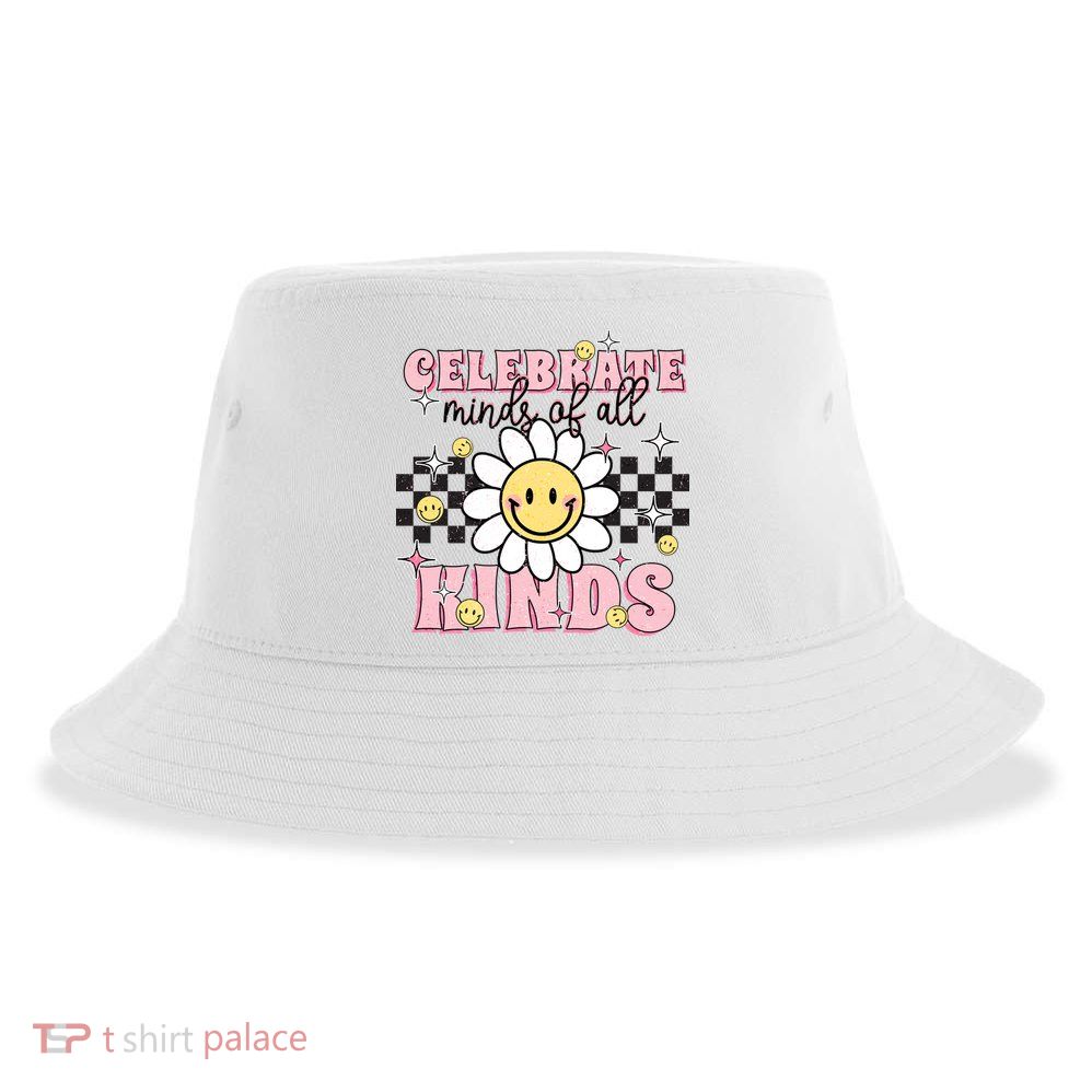 Celebrate Minds Of All Kinds Neurodiversity Autism Sustainable Bucket Hat
