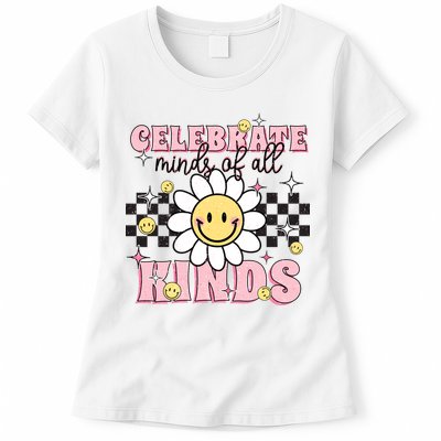 Celebrate Minds Of All Kinds Neurodiversity Autism Womens T-Shirt