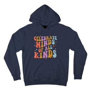 Celebrate Minds Of All Kinds Neurodiversity Autism Awareness Hoodie