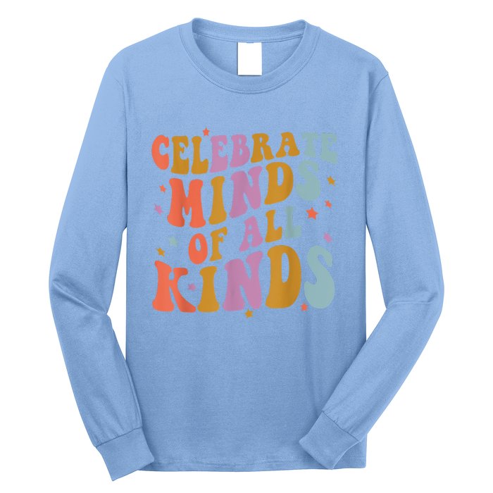 Celebrate Minds Of All Kinds Neurodiversity Autism Awareness Long Sleeve Shirt