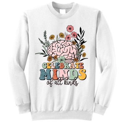Celebrate Minds Of All Kinds Neurodiversity Autism Sweatshirt