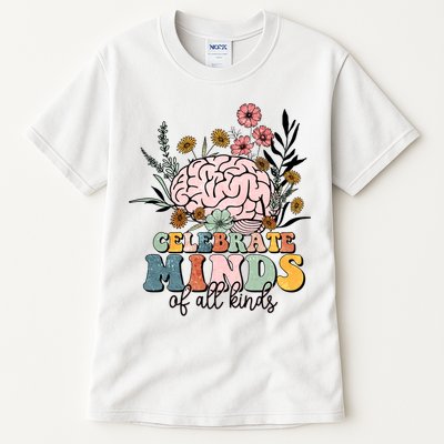 Celebrate Minds Of All Kinds Neurodiversity Autism Tall T-Shirt