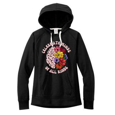 Celebrate Minds Of All Kinds Neurodiversity Autism Awareness Women's Fleece Hoodie