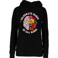 Celebrate Minds Of All Kinds Neurodiversity Autism Awareness Womens Funnel Neck Pullover Hood