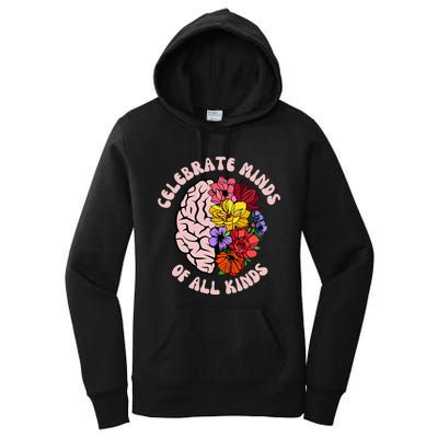 Celebrate Minds Of All Kinds Neurodiversity Autism Awareness Women's Pullover Hoodie