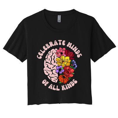 Celebrate Minds Of All Kinds Neurodiversity Autism Awareness Women's Crop Top Tee