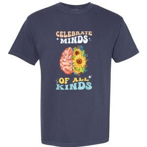 Celebrate Minds Of All Kinds Neurodiversity Autism Awareness Garment-Dyed Heavyweight T-Shirt