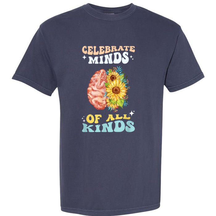 Celebrate Minds Of All Kinds Neurodiversity Autism Awareness Garment-Dyed Heavyweight T-Shirt