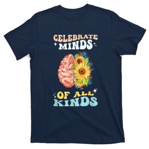 Celebrate Minds Of All Kinds Neurodiversity Autism Awareness T-Shirt