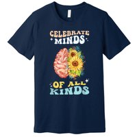 Celebrate Minds Of All Kinds Neurodiversity Autism Awareness Premium T-Shirt