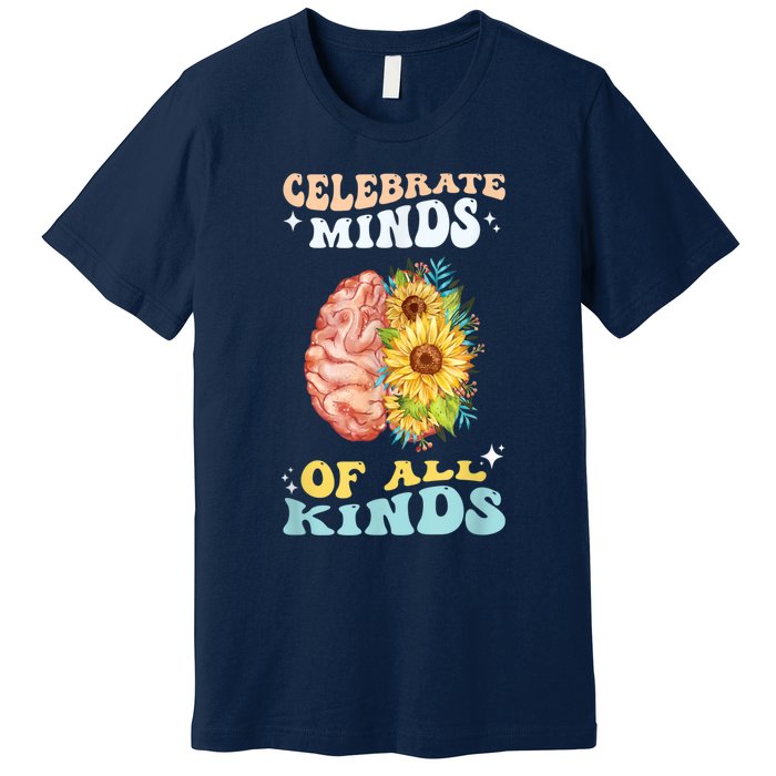 Celebrate Minds Of All Kinds Neurodiversity Autism Awareness Premium T-Shirt