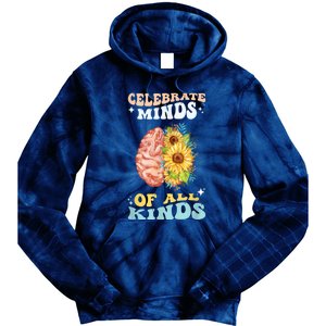 Celebrate Minds Of All Kinds Neurodiversity Autism Awareness Tie Dye Hoodie