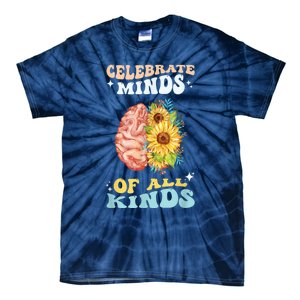 Celebrate Minds Of All Kinds Neurodiversity Autism Awareness Tie-Dye T-Shirt