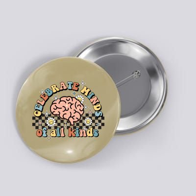 Celebrate Minds Of All Kinds Neurodiversity Autism Button