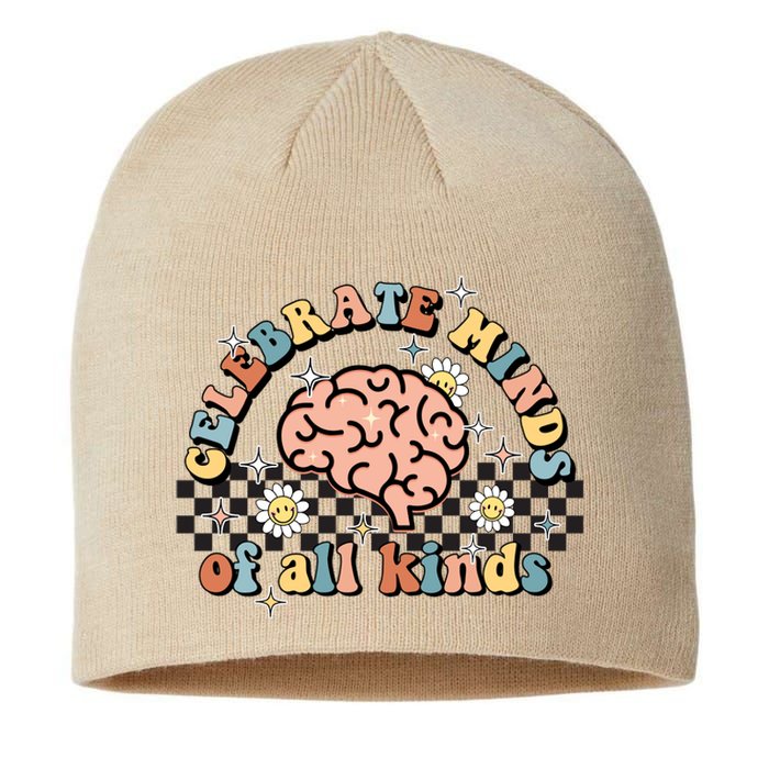 Celebrate Minds Of All Kinds Neurodiversity Autism Sustainable Beanie