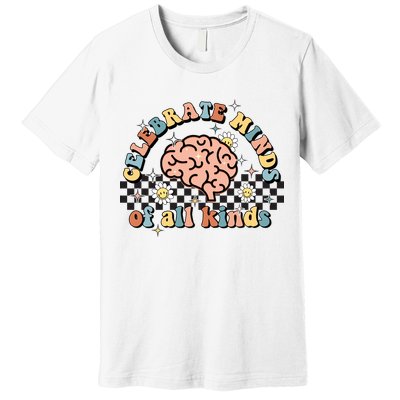 Celebrate Minds Of All Kinds Neurodiversity Autism Premium T-Shirt
