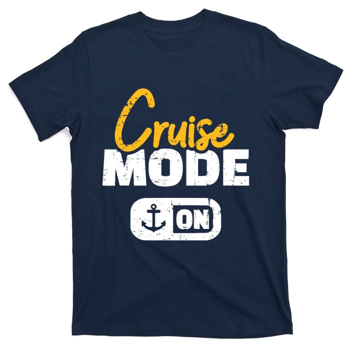 Cruise Mode On T-Shirt