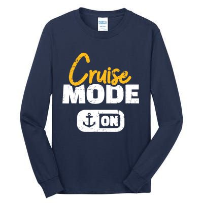 Cruise Mode On Tall Long Sleeve T-Shirt