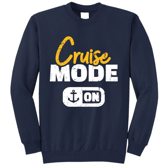 Cruise Mode On Tall Sweatshirt