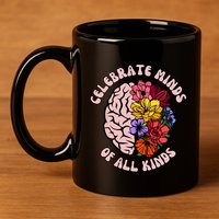 Celebrate Minds Of All Kinds Neurodiversity 11oz C Handle Ceramic Mug