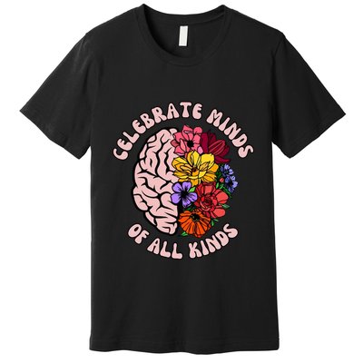 Celebrate Minds Of All Kinds Neurodiversity Premium T-Shirt