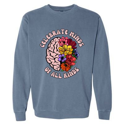 Celebrate Minds Of All Kinds Neurodiversity Garment-Dyed Sweatshirt