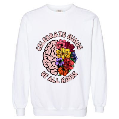 Celebrate Minds Of All Kinds Neurodiversity Garment-Dyed Sweatshirt