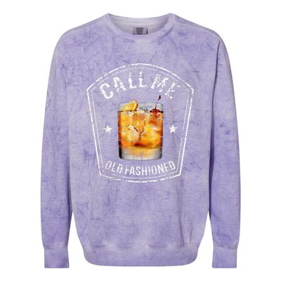 Call Me Old Fashioned Whiskey Funny Bourbon Colorblast Crewneck Sweatshirt