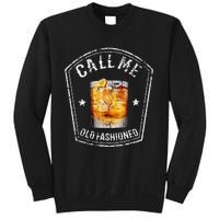 Call Me Old Fashioned Whiskey Funny Bourbon Sweatshirt