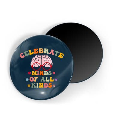 Celebrate Minds Of All Kinds Mental Health Autism Awareness Magnet