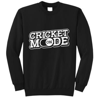 Cricket Mode On Cricket Player Cricketer Sweatshirt