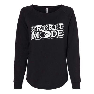 Cricket Mode On Cricket Player Cricketer Womens California Wash Sweatshirt