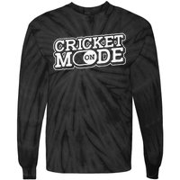 Cricket Mode On Cricket Player Cricketer Tie-Dye Long Sleeve Shirt