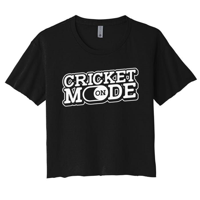 Cricket Mode On Cricket Player Cricketer Women's Crop Top Tee